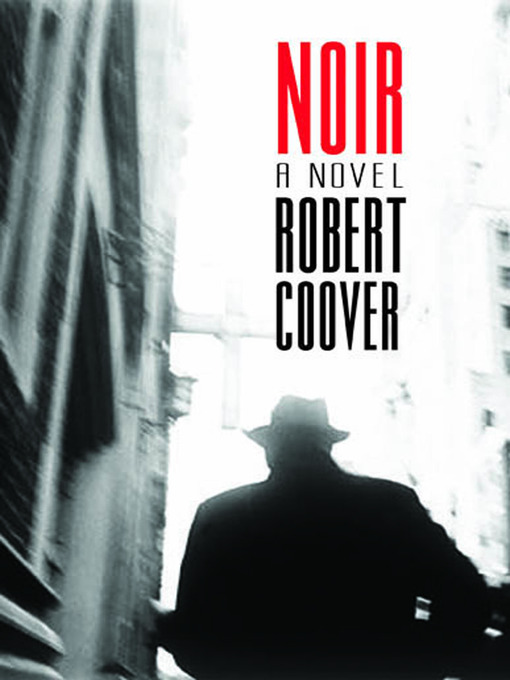 Title details for Noir by Robert Coover - Available